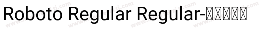 Roboto Regular Regular字体转换